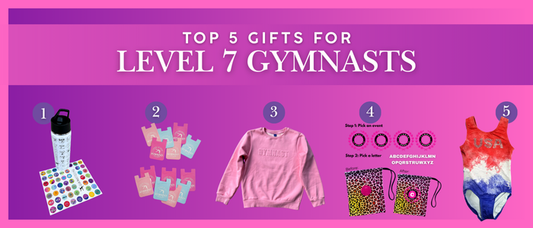 Top 5 Gifts for Level 7 Gymnasts