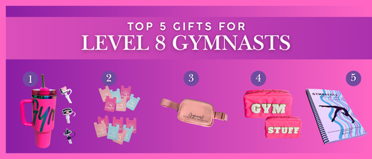 Top 5 Gifts for Level 8 Gymnasts