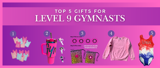 Top 5 Gifts for Level 9 Gymnasts